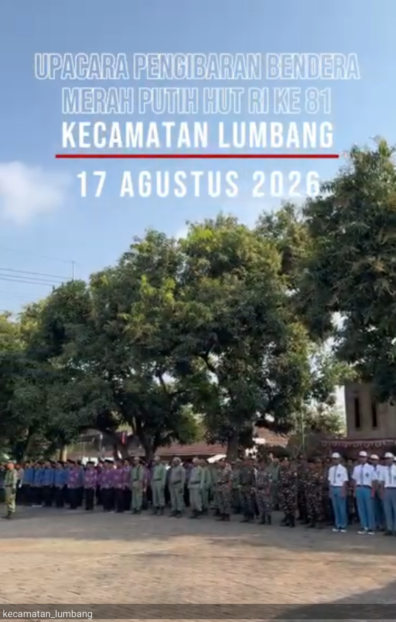 UPACARA PENGIBARAN BENDERA MERAH PUTIH HUT KE-81 KEMERDEKAAN REPUBLIK INDONESIA